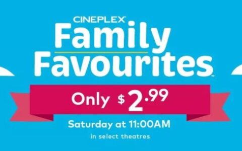 Cineplex 全家看电影优惠月：每周六仅$2.99！