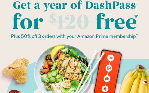 亚马逊和DoorDash联手推出超值优惠：送一年DashPass会员！免费送餐一年+首3单额外5折+自取返现！